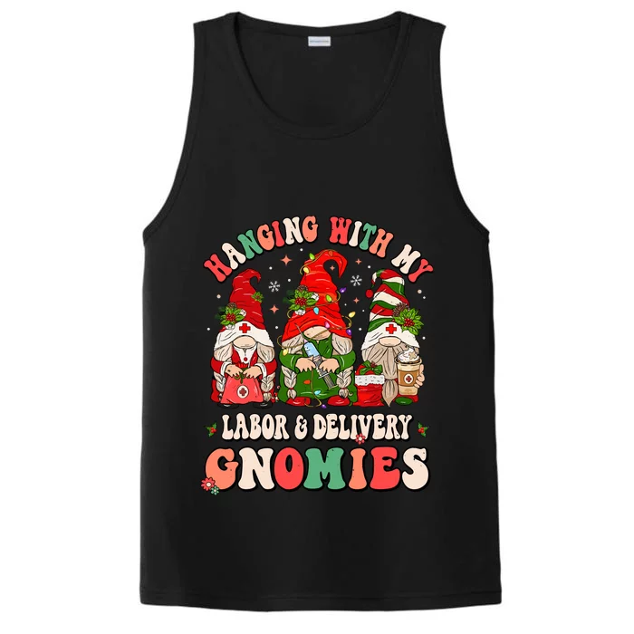 Hanging With My Labor & Delivery Gnomies Christmas L&D Nurse Performance Tank