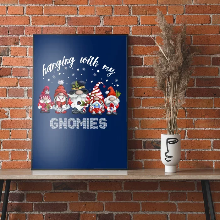 Hanging With My Gnomies Funny Garden Gift For Christmas Poster