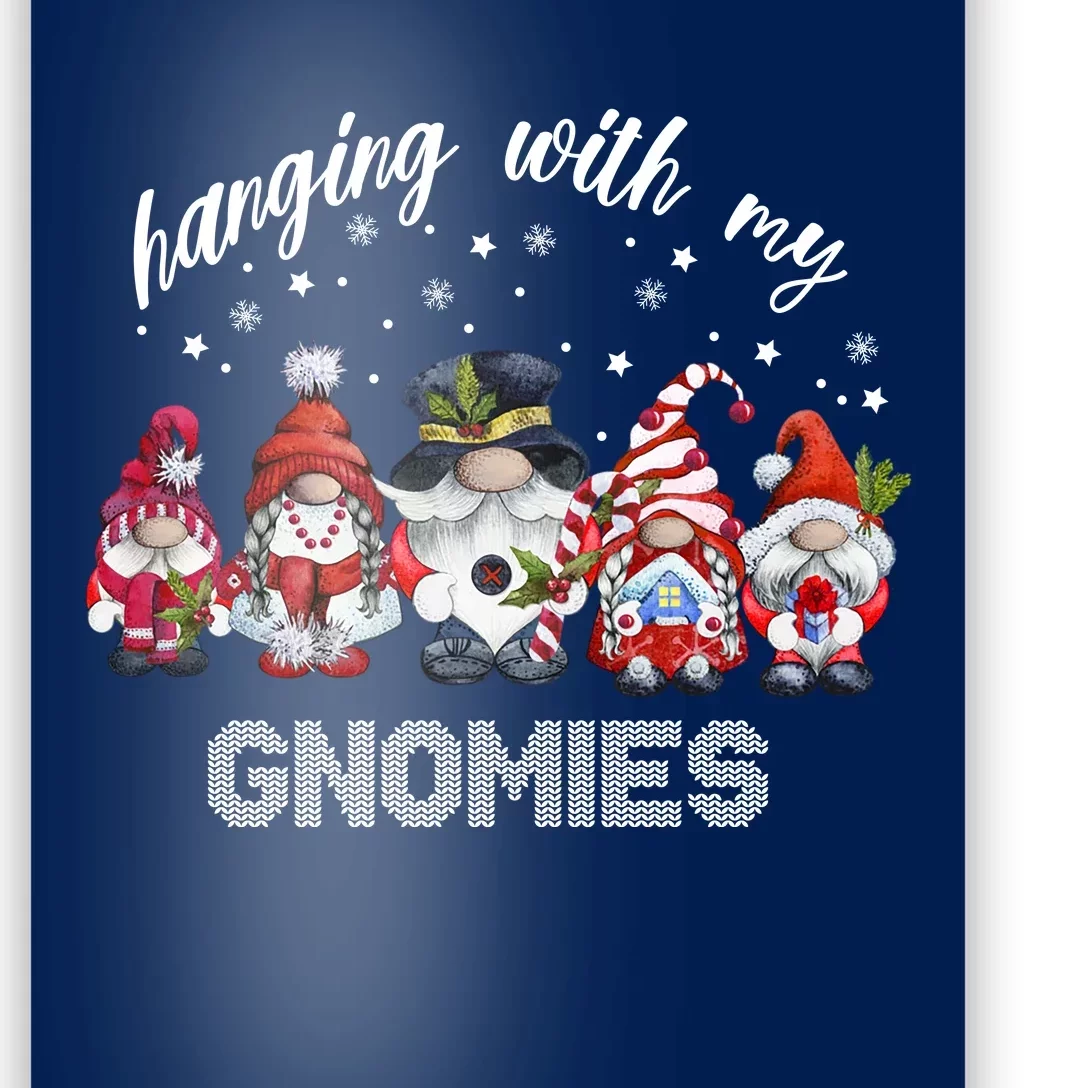 Hanging With My Gnomies Funny Garden Gift For Christmas Poster