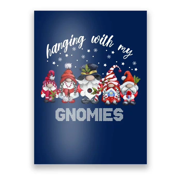 Hanging With My Gnomies Funny Garden Gift For Christmas Poster