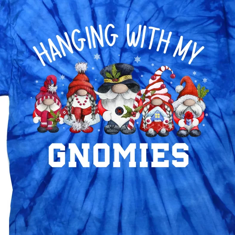 Hanging With My Gnomies Funny Garden Gnomes Christmas Great Gift Tie-Dye T-Shirt