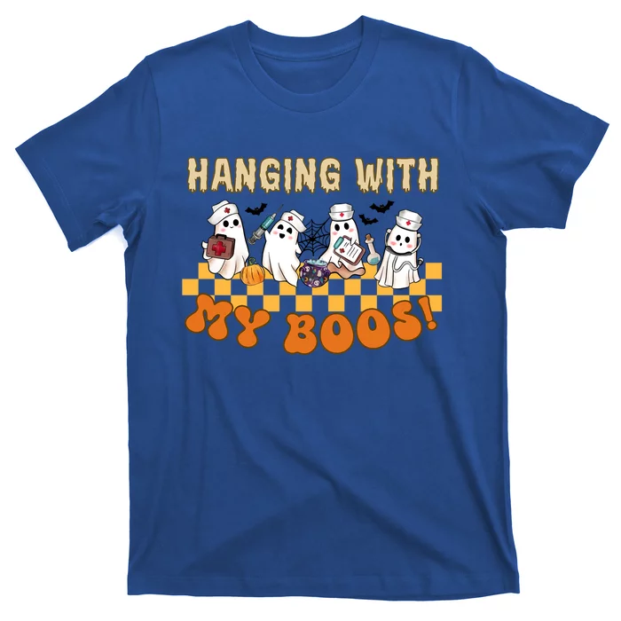 Hanging With My Boos Halloween Nurse Doctor Boo Ghost Squad Meaningful Gift T-Shirt