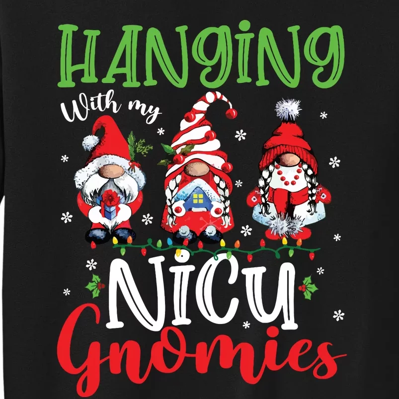 Hanging With My Nicu Gnomies Cute Xmas Lights Gnome Nurse Tall Sweatshirt