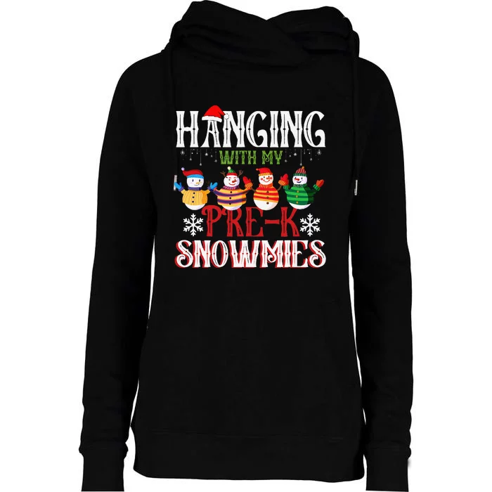 Hanging With My Prek Snowmies Teacher Christmas Womens Funnel Neck Pullover Hood