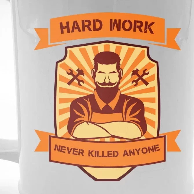 Hard Work Never Killed Anyone Front & Back Beer Stein