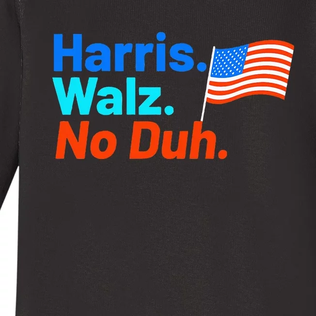 Harris Walz No Duh Kamala Harris Tim Walz Humor Baby Long Sleeve Bodysuit