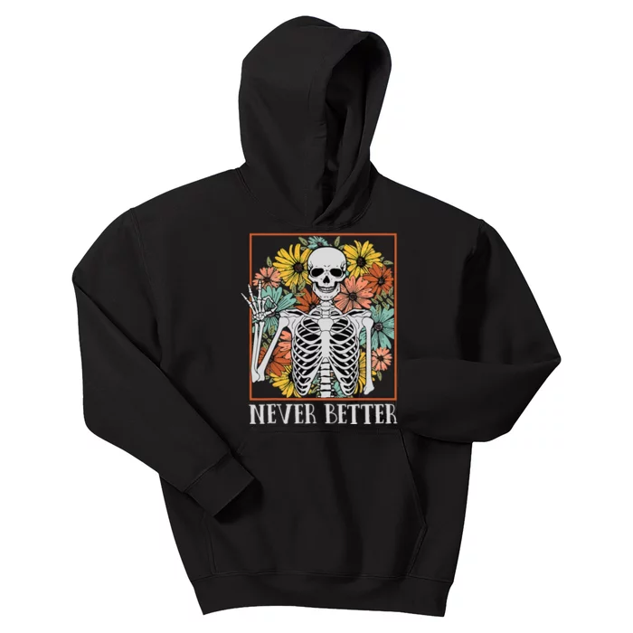 Halloween Women Never Better Skeleton Floral Skull Kids Hoodie