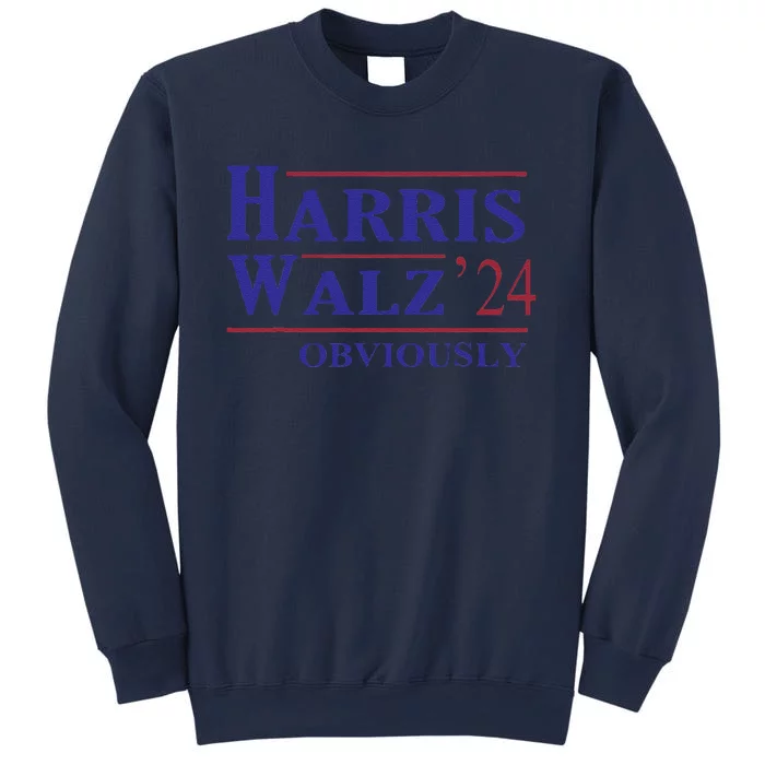 Harris Walz Obviously 2024 Harris Tim Walz Waltz 2024 Sweatshirt