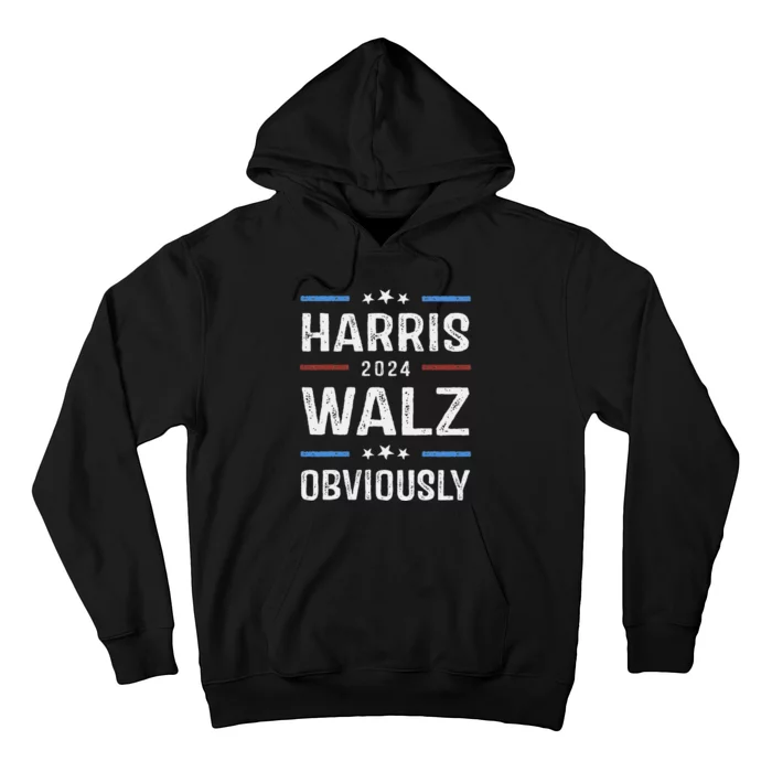 Harris Walz Obviously 2024 Harris Tim Walz Waltz 2024 Hoodie