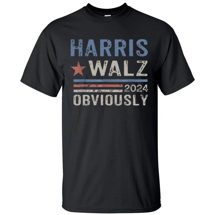 Harris Walz Obviously 2024 Harris Tim Walz Waltz 2024 Tall T-Shirt