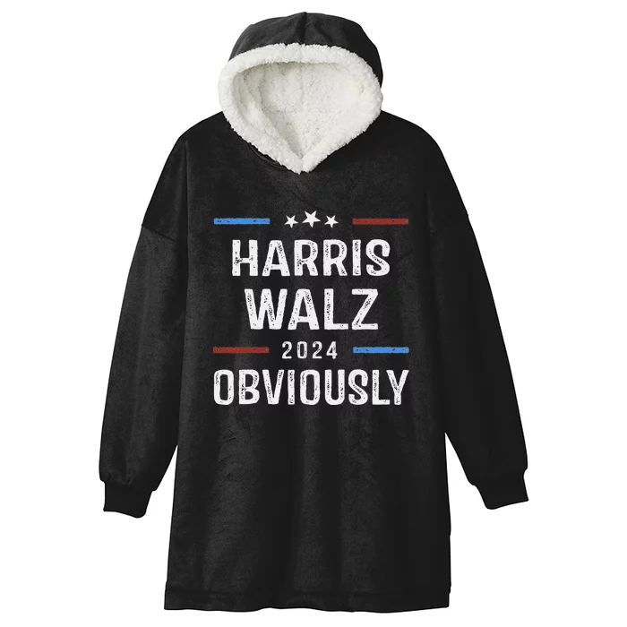 Harris Walz Obviously 2024 Harris Tim Walz Waltz 2024 Hooded Wearable Blanket