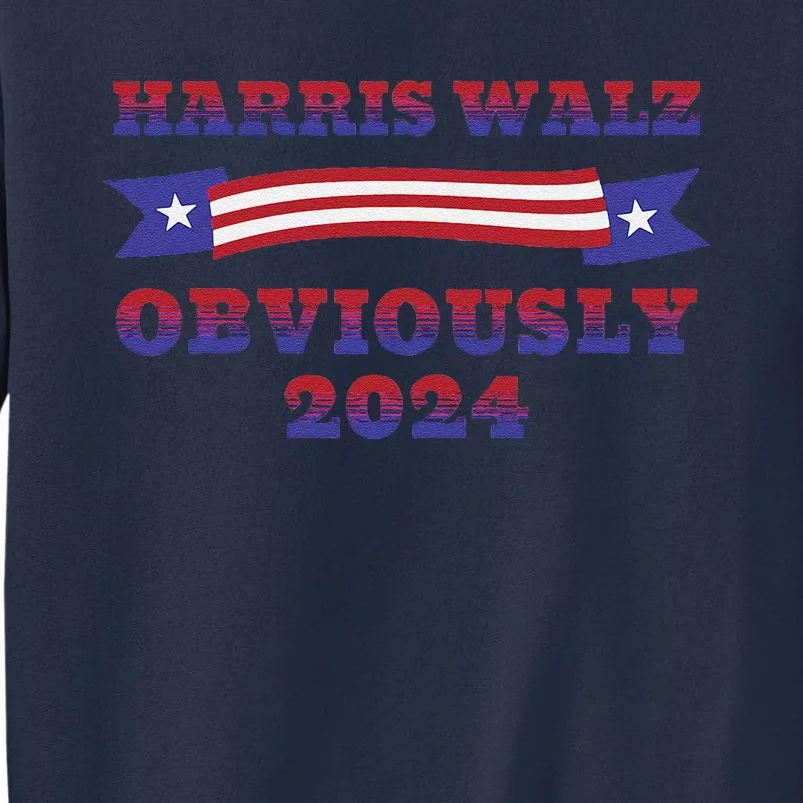 Harris Walz Obviously Kamala Harris Tim Waltz Election Sweatshirt