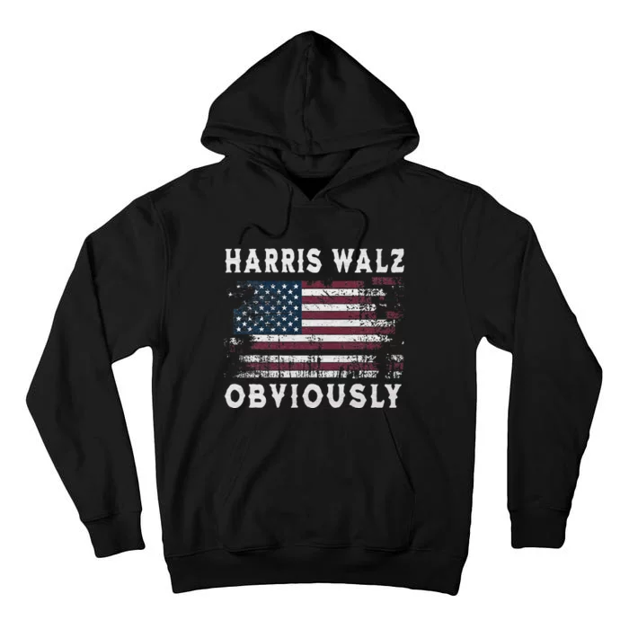 Harris Walz Obviously Kamala Harris Tim Waltz Election 2024 Tall Hoodie