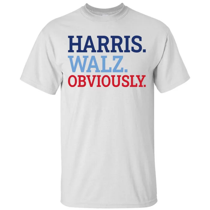 Harris Walz Obviously 2024 Tall T-Shirt