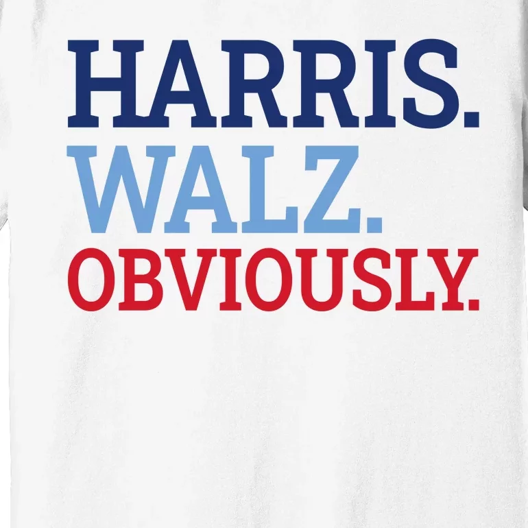 Harris Walz Obviously 2024 Premium T-Shirt