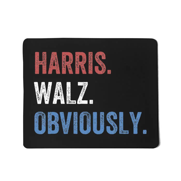 Harris. Walz. Obviously Kamala Harris & Tim Walz 2024 Mousepad