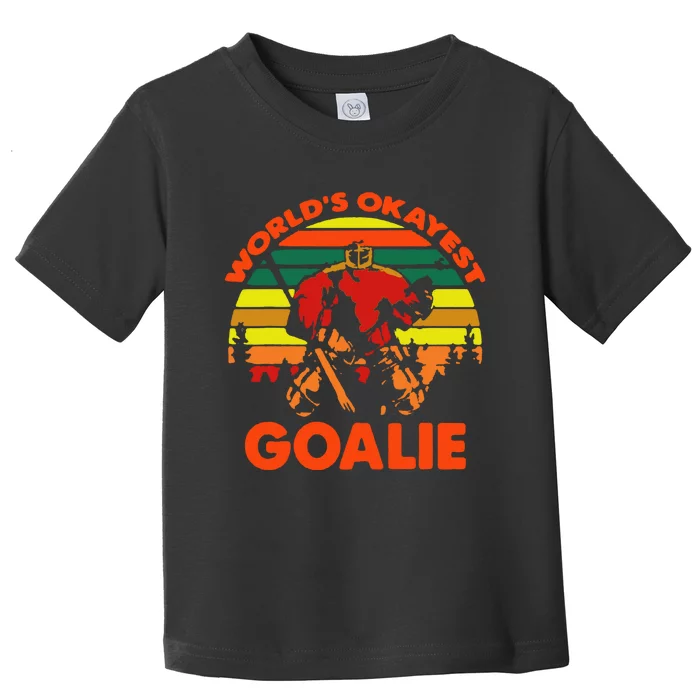 Hockey Worlds Okayest Goalie Vintage Toddler T-Shirt