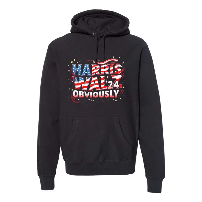 Harris Walz Obviously! Harris Waltz 2024 Election Premium Hoodie