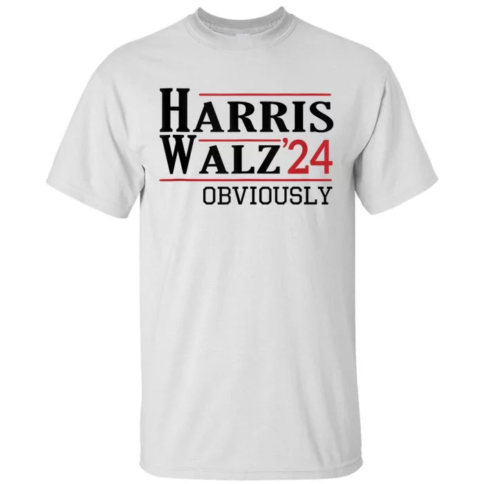 Harris Walz Obviously 2024 Harris Tim Walz Waltz 2024 Tall T-Shirt