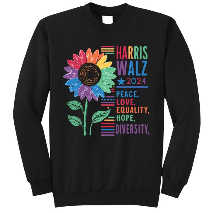 Harris Walz Peace Love Equality Hope Diversity Kamala 2024 Tall Sweatshirt