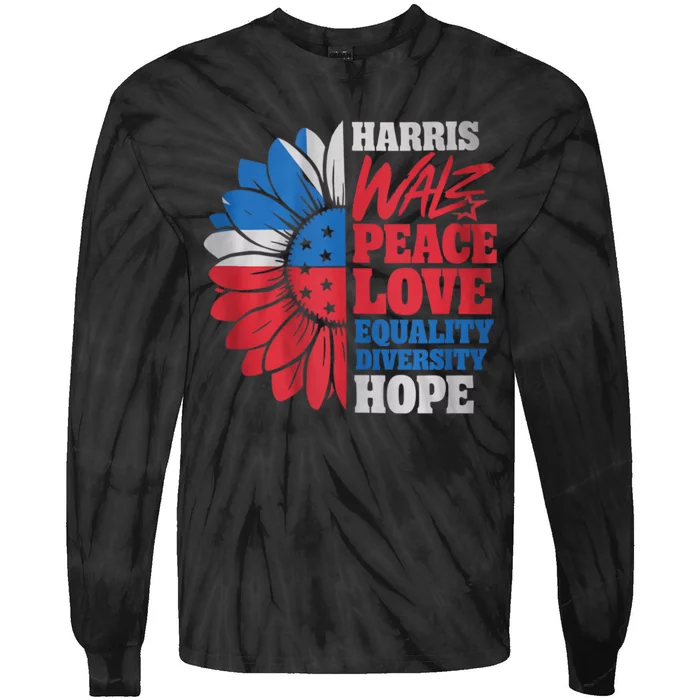 Harris Walz Peace Love Equality Diversity Hope Sunflower Tie-Dye Long Sleeve Shirt