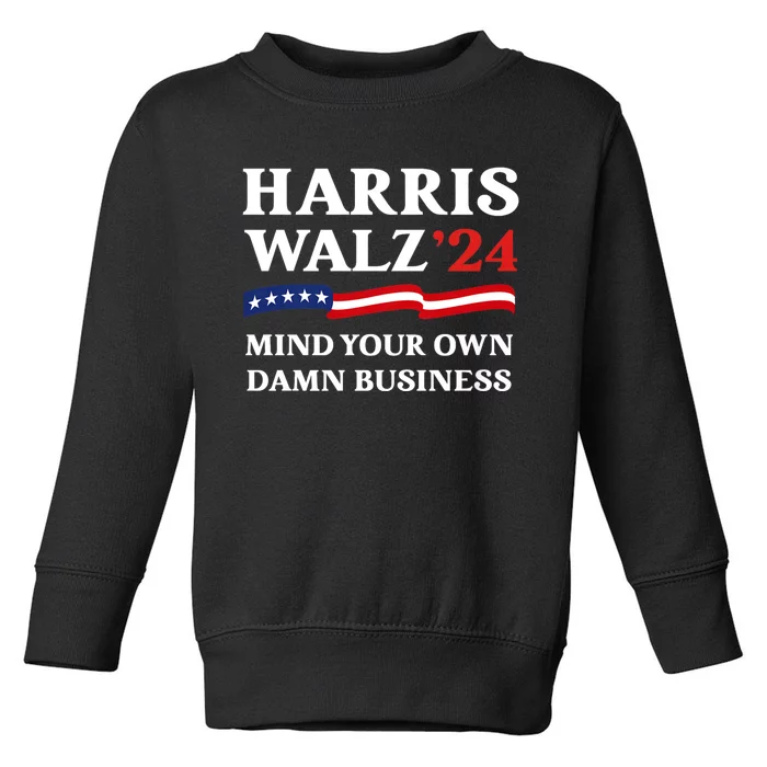 Harris Waltz President Election Patriotic 2024 Mind Your Own Damn Business Funny Toddler Sweatshirt