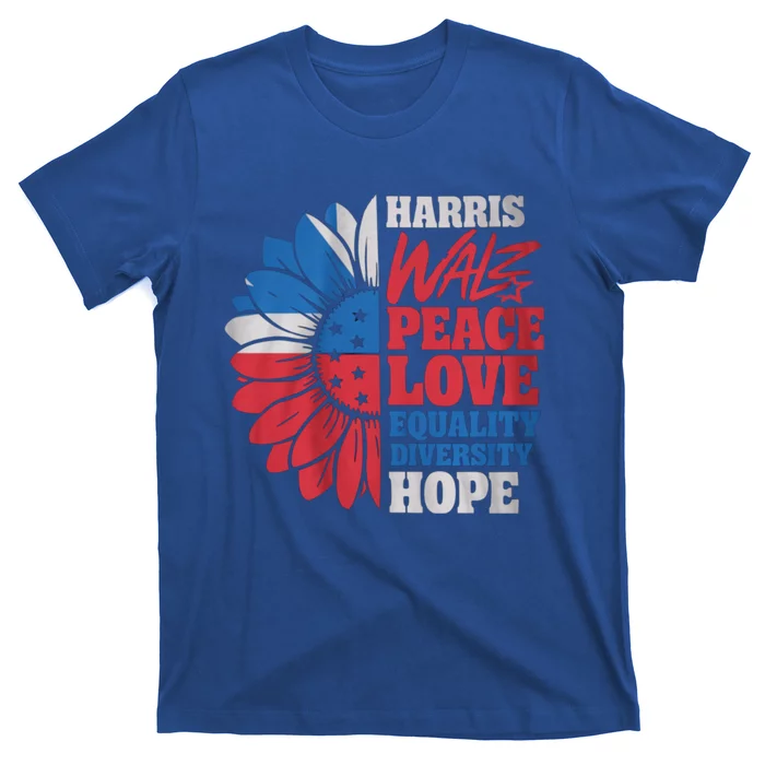 Harris Walz Peace Love Equality Diversity Hope Sunflower Gift T-Shirt