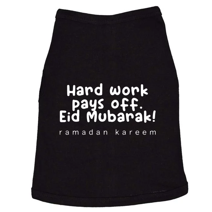 Hard Work Pays Off Eid Mubarak Gift For Ramadan Mubarak Doggie Tank