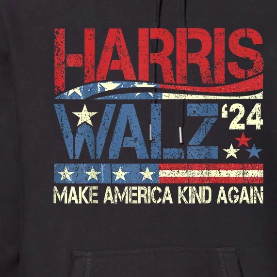 Harris Waltz Quote Harris Walz 2024 Make America Kind Againgift Premium Hoodie