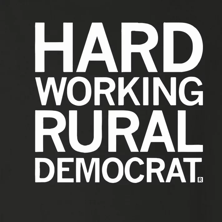 Hard Working Rural Democrat Toddler Long Sleeve Shirt