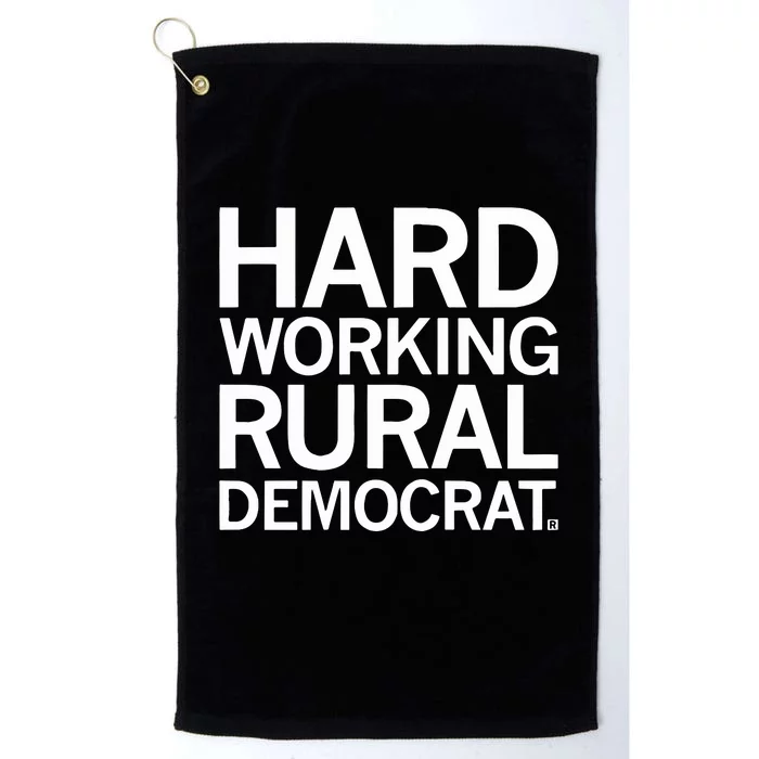 Hard Working Rural Democrat Platinum Collection Golf Towel