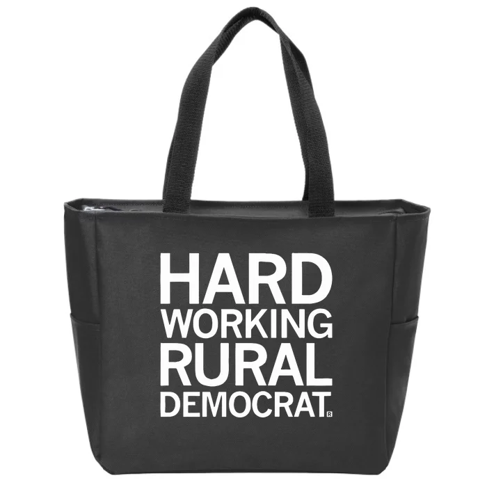 Hard Working Rural Democrat Zip Tote Bag