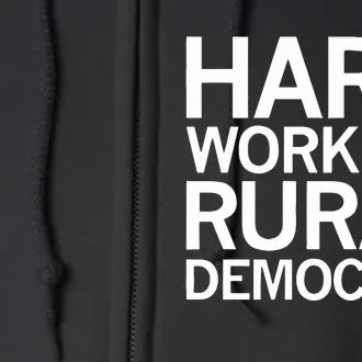 Hard Working Rural Democrat Full Zip Hoodie