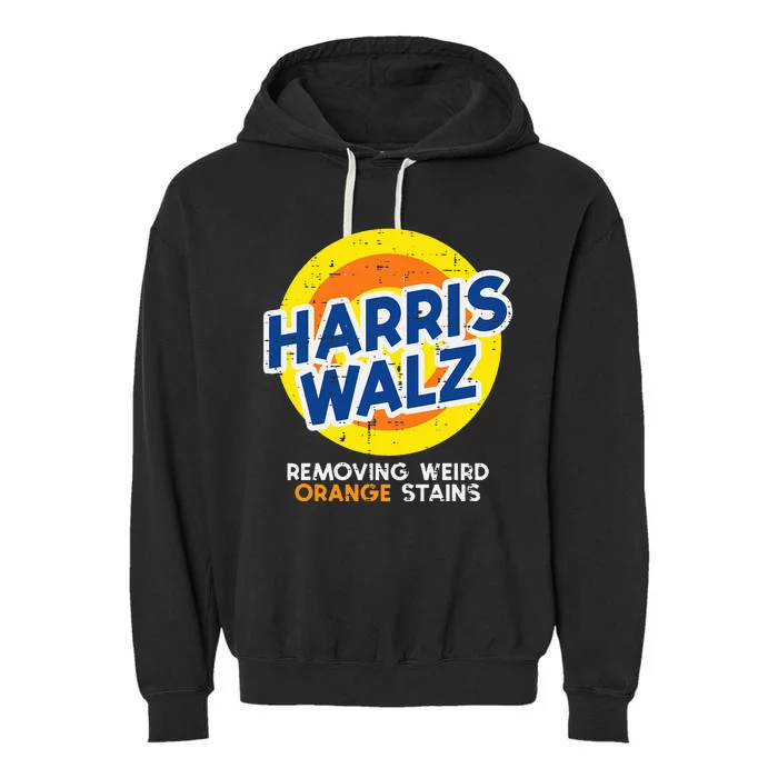 Harris Walz Removing Weird Orange Stains Garment-Dyed Fleece Hoodie