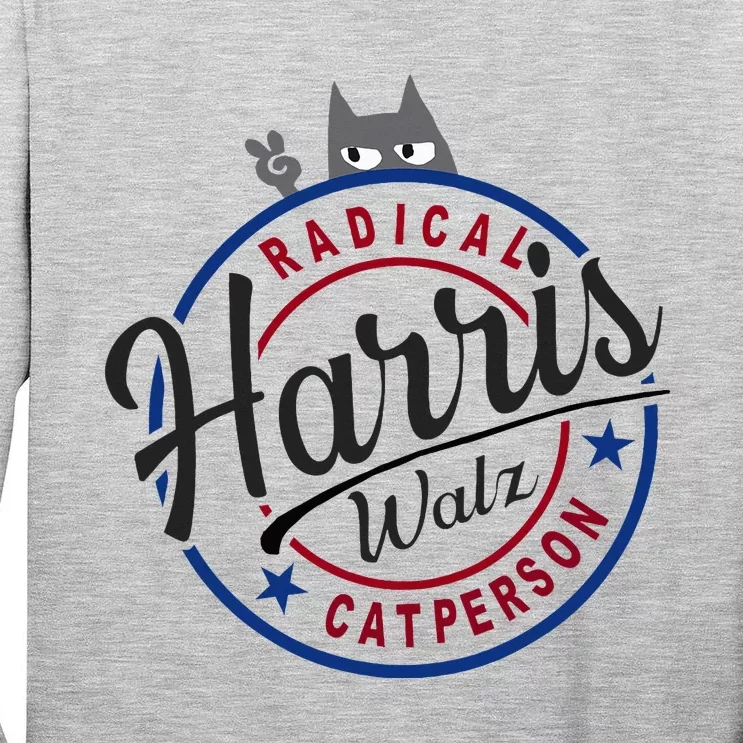 Harris Walz Radical Cat Lady Person Election Kamala Walz Tall Long Sleeve T-Shirt