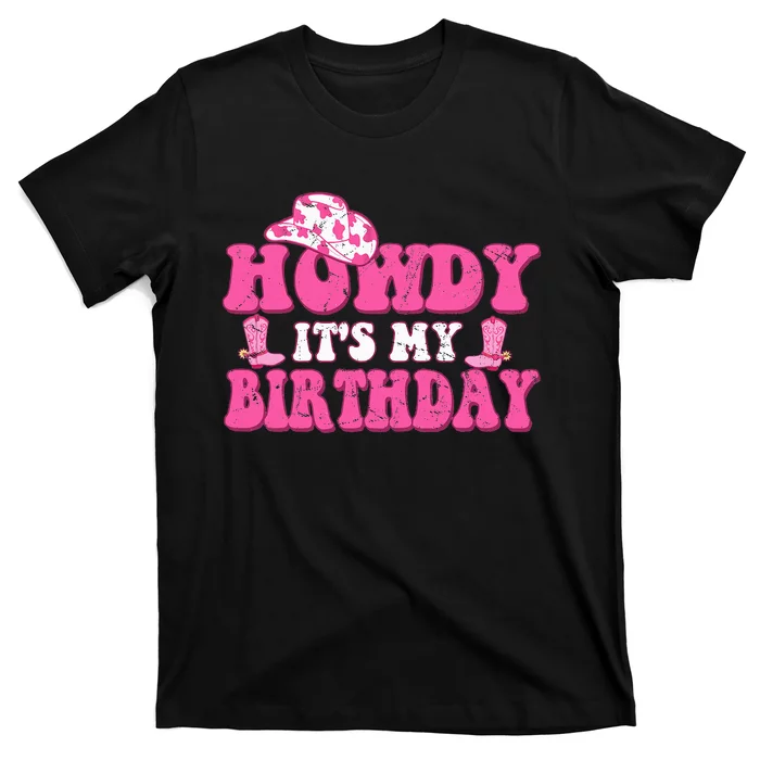 Howdy Western Retro Cowboy Hat Its My Birthday T-Shirt