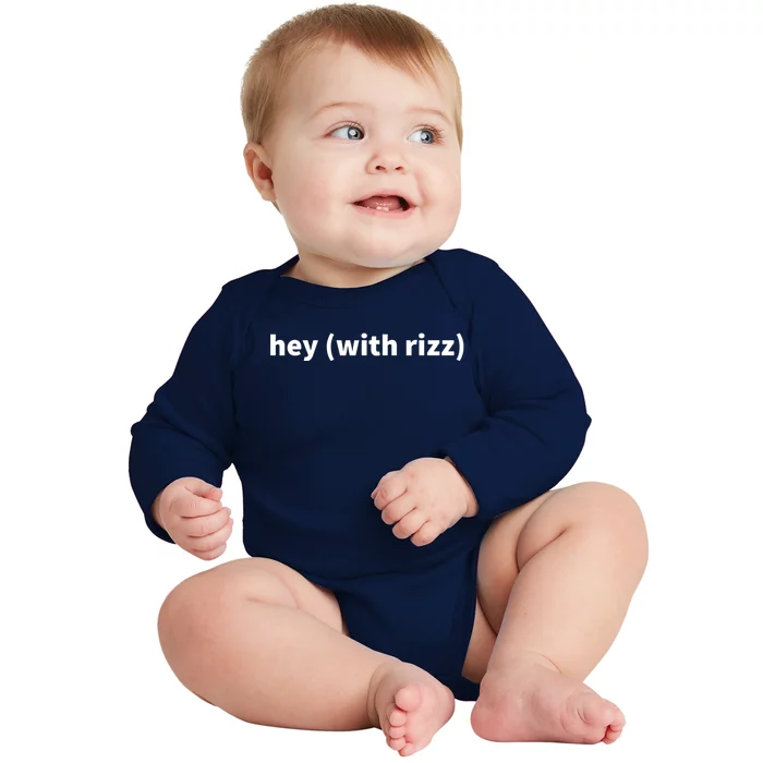 Hey With Rizz Viral Trending Social Media Baby Long Sleeve Bodysuit