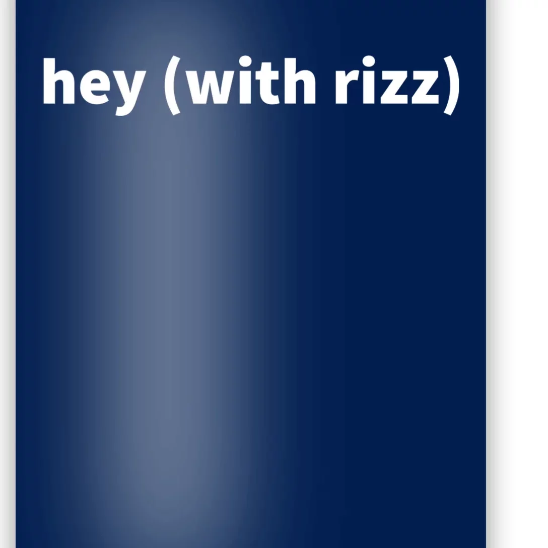 Hey With Rizz Viral Trending Social Media Poster