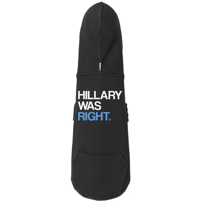 Hillary Was Right Liberal Democrat Doggie 3-End Fleece Hoodie