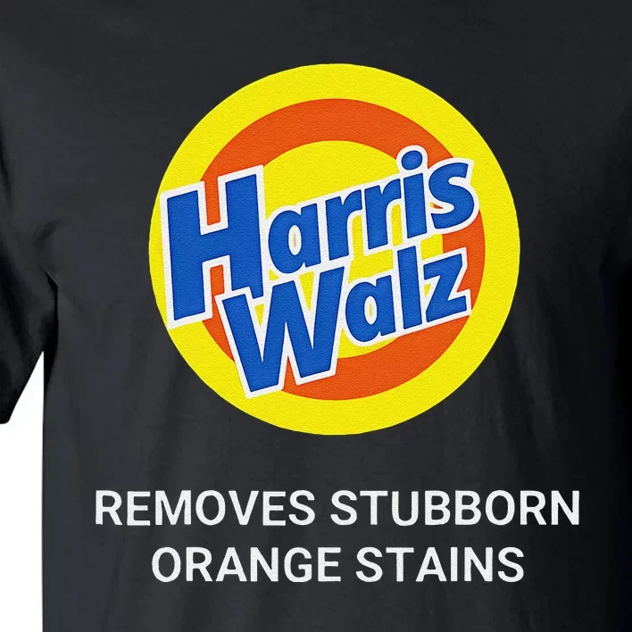 Harris Walz Remove Stubborn Orange Stains Election 2024 Tall T-Shirt