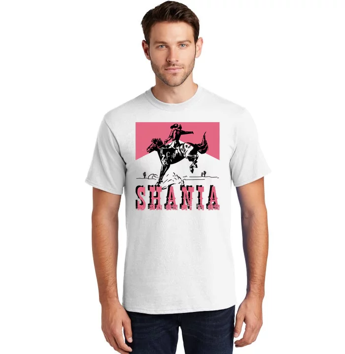 Howdy Western Shania Cowboy Shania Cowgirl Shania Rodeo Tall T-Shirt