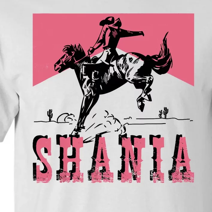 Howdy Western Shania Cowboy Shania Cowgirl Shania Rodeo Tall T-Shirt