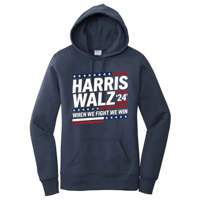 Harris Walz Stronger Together When We Fight We Win Gift Women's Pullover Hoodie