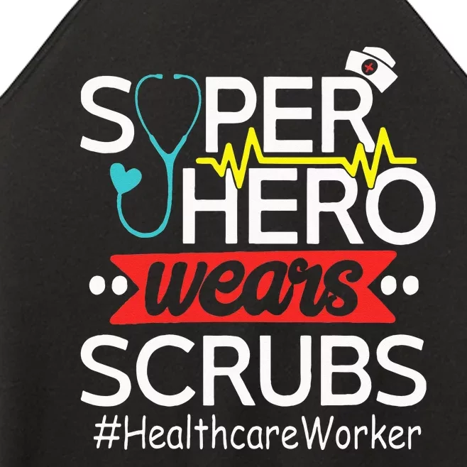 Healthcare Worker Super Heroes Wear Scrubs Nursing Lover Women’s Perfect Tri Rocker Tank