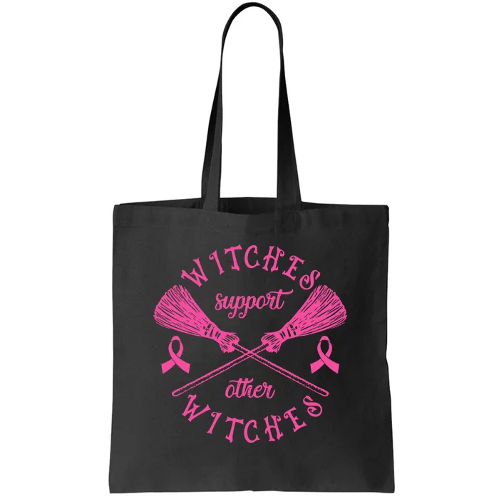 Halloween Witches Support Other Witches Witch Breast Cancer Gift Tote Bag