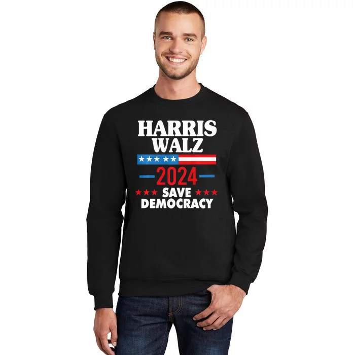 Harris Walz Save Democracy Tall Sweatshirt