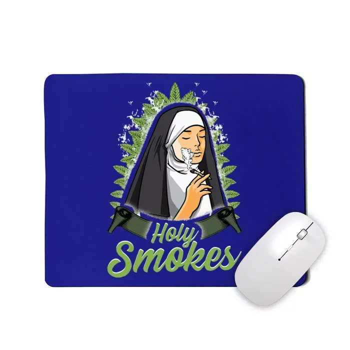 Holy Weed Smokes Funny Nun Mousepad