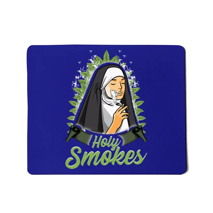 Holy Weed Smokes Funny Nun Mousepad