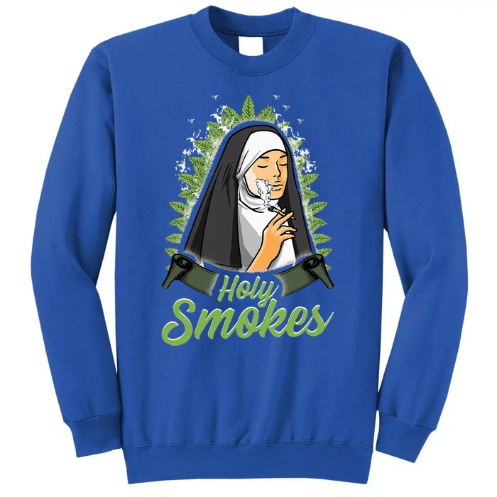 Holy Weed Smokes Funny Nun Tall Sweatshirt