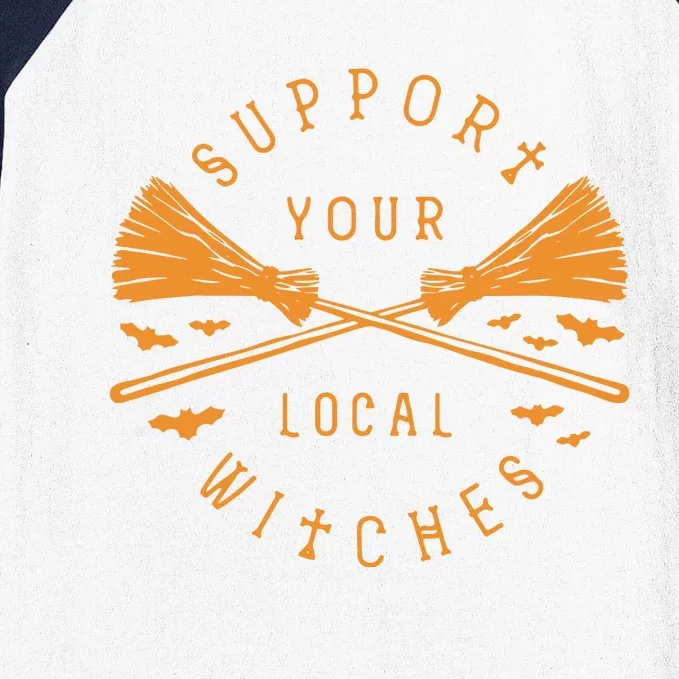 Halloween Witch Support Your Local Witches Baseball Sleeve Shirt